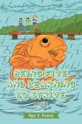 Being Five and Learning to Strive - Paul Picerni
