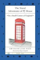 The Travel Adventures of PJ Mouse - Page Gwyneth Jane