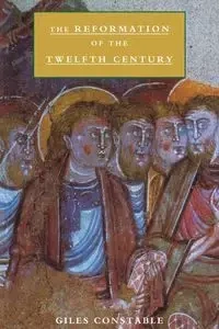 The Reformation of the Twelfth Century - Constable Giles