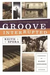 Groove Interrupted - Keith Spera