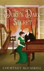 The Duke's Dark Secret - Courtney McCaskill