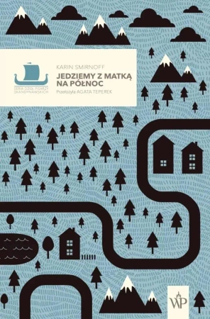 Jedziemy z matką na północ - Karin Smirnoff