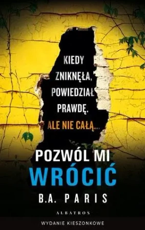 Pozwól mi wrócić (wydanie pocketowe) - B.A. Paris