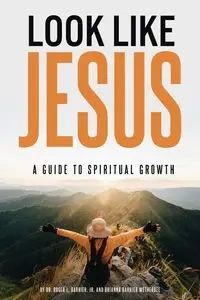 Look Like Jesus - Roger L. Barrier Dr.