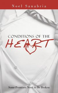 Conditions of the Heart - Noel Sanabria