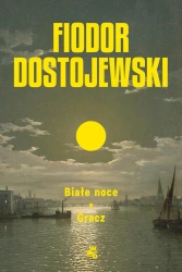 Białe noce. Gracz - Fiodor Dostojewski