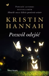Pozwól odejść - Kristin Hannah