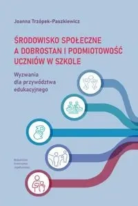 Środowisko społeczne a dobrostan i podmiotowość... - Joanna Trzópek-Paszkiewicz