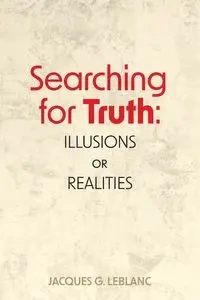Searching for Truth - Jacques G. LeBlanc