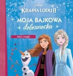 Moja bajkowa dobranocka. Moc magii - praca zbiorowa
