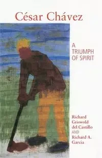 Cesar Chavez - del Richard Griswold Castillo