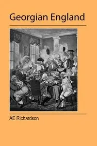 Georgian England - Albert Edward Richardson