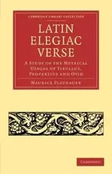 Latin Elegiac Verse - Maurice Platnauer