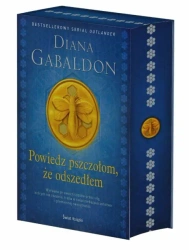 Powiedz pszczołom, że odszedłem. Edycja kolekcjonerska - Diana Gabaldon