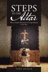 Steps to the Altar - Momah Tobe