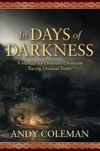 In Days of Darkness - Coleman Andy