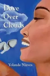 Dove Over Clouds - Nieves Yolanda