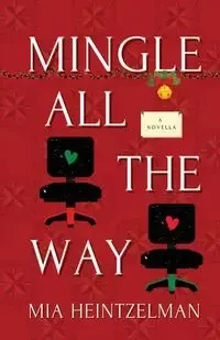Mingle All the Way - Mia Heintzelman