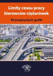 eBook Limity czasu pracy kierowców ciężarówek – 10 przejrzystych grafik - Praca Zbiorowa