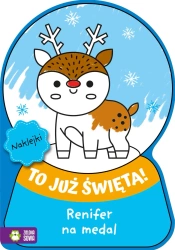 Renifer na medal. To już Święta! - Opracowanie zbiorowe