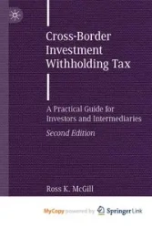 Cross-Border Investment Withholding Tax - Ross K. McGill