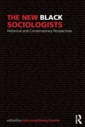 The New Black Sociologists - Hunter Marcus A.