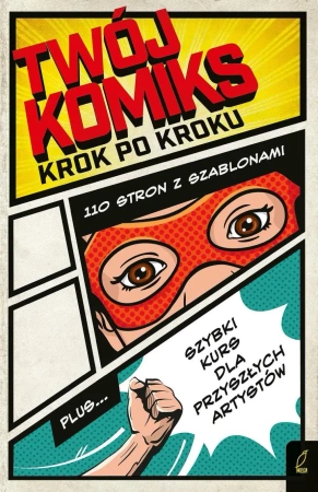 Twój komiks. Krok po kroku - Opracowanie zbiorowe