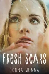 Fresh Scars - Donna Mumma