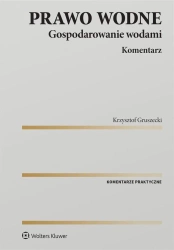 Prawo wodne. Gospodarowanie wodami. Komentarz - Krzysztof Gruszecki