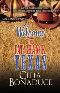 Welcome To Fat Chance, Texas - Celia Bonaduce