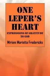 One Leper's Heart - Miriam Marietta Fredericks