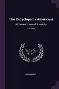 The Encyclopedia Americana - Anonymous