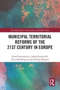 Municipal Territorial Reforms of the 21st Century in Europe - Paweł Swianiewicz