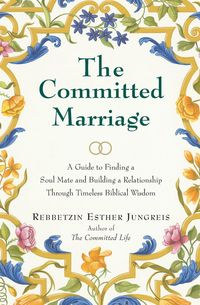 Committed Marriage, The - Esther Jungreis