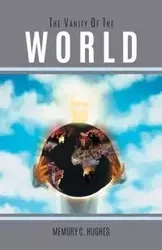 The Vanity Of The World - Hughes Memory C.