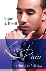 Love & Pain - Miquel A. Powell