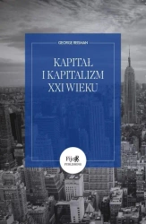 Kapitał i kapitalizm XXI wieku - George Reisman