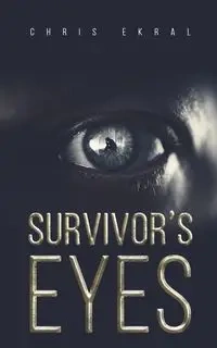 Survivor's Eyes - Chris Ekral