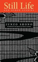 Still Life and Other Stories - Shono Junzo