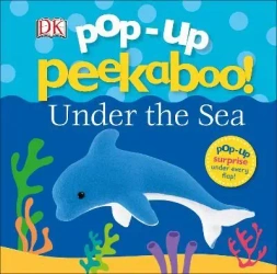 Pop-Up Peekaboo! Under The Sea - Dorling Kindersley