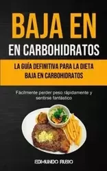 Baja En Carbohidratos - Edmundo Rubio