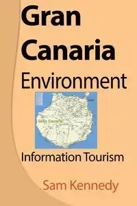 Gran Canaria Environment - Sam Kennedy