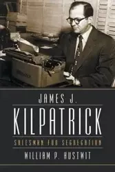 James J. Kilpatrick - William P. Hustwit