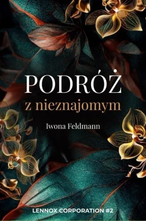 Podróż z nieznajomym T.2 - Iwona Feldmann