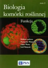 Biologia Komórki Roślinnej T.2 Funkcja - Opracowanie Zbiorowe