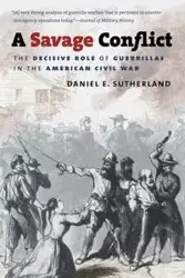 A Savage Conflict - Daniel E. Sutherland