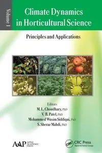 Climate Dynamics in Horticultural Science, Volume One - Choudhary M. L.
