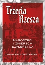 Trzecia Rzesza - Joanna Wieliczka-Szarkowa