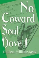 No Coward Soul Have I - Kathleen Williams Renk