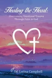 Healing the Heart - Latina Campbell  C